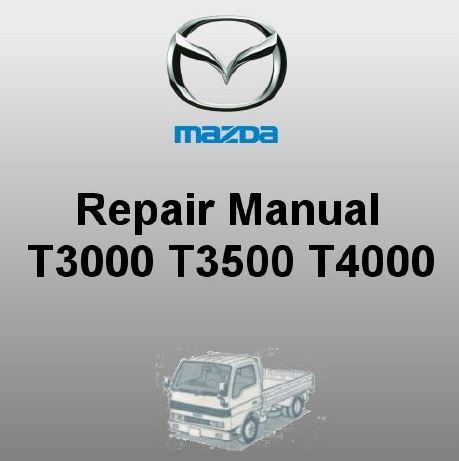 Mazda T3000 T3500 T4000 factory workshop and repair manual download